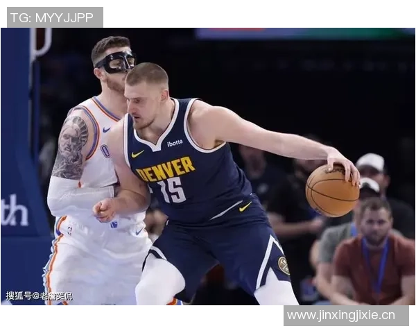 穆雷伤退致掘金缺乏稳定得分点约基奇孤军奋战难以逆转局势